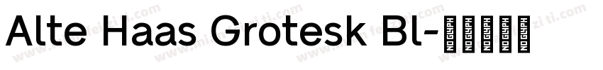 Alte Haas Grotesk Bl字体转换